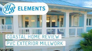 Coastal Home Review PVC Exterior Millwork [upl. by Ytte]