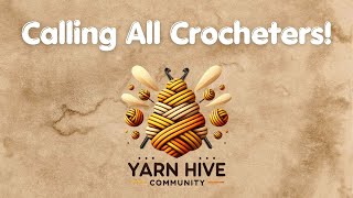 HEY HONEYBEES Come Crochet With Us  Join The Yarn Hive Community NOW  TL Yarn Crafts [upl. by Milena]