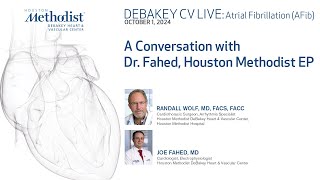 A Conversation with Dr Fahed Houston Methodist EP Randall Wolf MD Joeseph Fahed MD [upl. by Lucienne929]