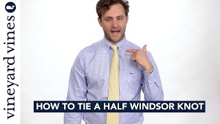 👔 How to Tie a Half Windsor Knot Step by Step  vineyard vines [upl. by Harlan]