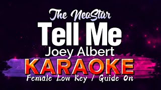 Tell Me  Joey Albert KARAOKE Female Low Key [upl. by Annasus]