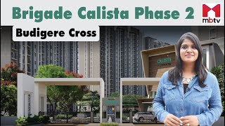 Brigade Calista Phase 2 Budigere Cross bengaluru [upl. by Nevaed895]