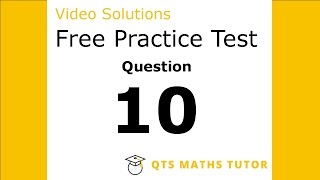 Numeracy skills test practice questions Test 1 – Q10 QTS Maths Tutor [upl. by Niwdla]