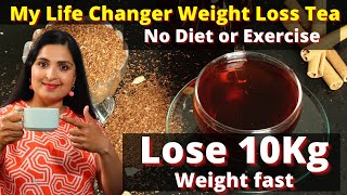 Lose 10 Kgs FAST With My LIFE CHANGER Weight Loss Tea🔥 100 Natural Drink For Extreme Weight Loss [upl. by Susejedairam381]