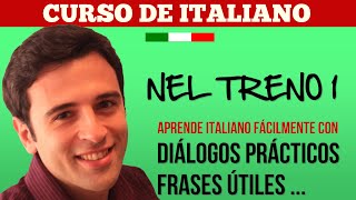 Curso de Italiano  Frases en Italiano  Aprender Italiano 1 En el Tren [upl. by Yelsnit902]