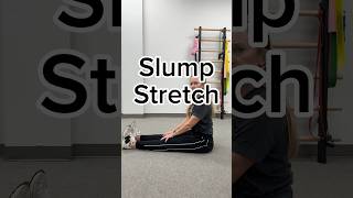 Slump Stretch Fascial Stretching Neural Tensioning [upl. by Noryk]