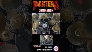 PANTERA  DOMINATION  DRUM COVER  Bosphorus Cymbals shorts 13 [upl. by Jo-Ann]