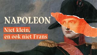 Napoleon niet klein en ook niet Frans [upl. by Ben]