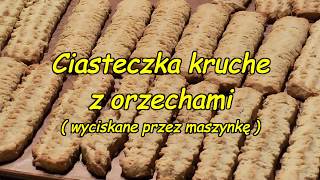 Ciasteczka kruche z orzechami  wyciskane przez maszynkę [upl. by Naimed]