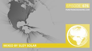 Pure Trance Sessions 676 by Suzy Solar Podcast [upl. by Rillings]