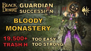 BDO  Guardian Succession  Too Easy Too Strong  Bloody Monastery   19500 H Lv2 [upl. by Butterworth123]