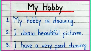 10 lines on my hobby  Essay on my hobby in English  My hobby drawing essay in English [upl. by Ykcim]