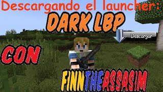 Descargar el Launcher Dark LBP  FinnTheAssasim [upl. by Ilrebmik]