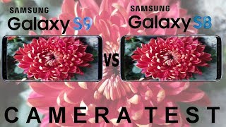 Samsung Galaxy S9 vs Galaxy S8 Camera Test Comparison [upl. by Eelyak]