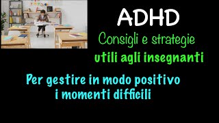 ADHD come gestire i momenti difficili CONSIGLI e STRATEGIE utili a scuola e a casa [upl. by Oinotnanauj]