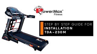 Powermax Fitness TDA230M MultiFunction Motorized Treadmill  DIY Installation Guide [upl. by Nicodemus186]