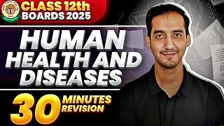 Human Health and Diseases Class 12  Quick Revision in 30 minutes NEETCBSE Board Sourabh Raina [upl. by Hameean]