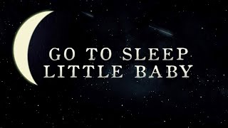 Go To Sleep Little Baby Lullaby Version  The Hound  The Fox [upl. by Sinnel161]