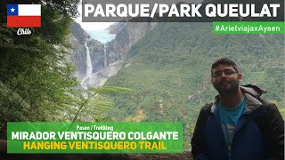 PARQUE NACIONAL QUEULAT  Sendero Mirador Ventisquero Colgante cómo llegar por cuenta propia [upl. by Hilliary]