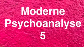 MODERNE PSYCHOANALYSE 5 Freies Erzählenlassen und dialogisches emotionales Begleiten [upl. by Kerk]