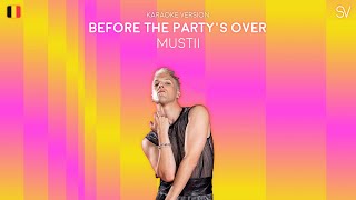 Mustii  Before The Partys Over Karaoke Video [upl. by Oiratno]