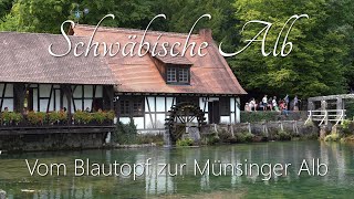 Schwäbische Alb  Vom Blautopf zur Münsinger Alb [upl. by Steinke834]