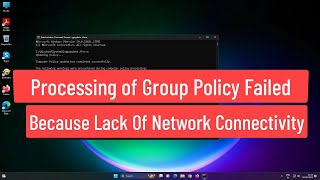 Processing of Group Policy Failed because Lack of network connectivity to a Domain Controller FIXED [upl. by Ruyle469]