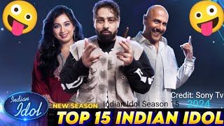 indian idol S15 top 15 contestants  indian idol 2024  indian idol season 15 top 15 contestants [upl. by Ydnahs]