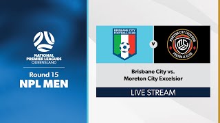 NPL Men Round 15  Brisbane City vs Moreton City Excelsior [upl. by Longfellow]