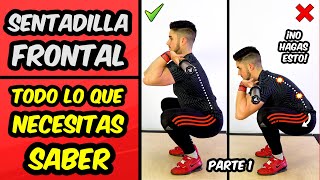 SENTADILLA FRONTAL FRONT SQUAT ✅ El Tutorial Más Completo Parte 1 [upl. by Arrakat]