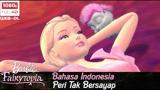 Barbie™ Fairytopia Magic of the Rainbow 2007 Dubbing Indonesia Pt8 [upl. by Yessej816]