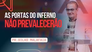 As portas do INFERNO não prevalecerão I Pr Silas Malafaia [upl. by Gordon775]