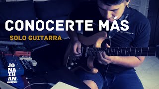 Conocerte más  Living  Guitarra solo  Jonathan Arias [upl. by Gemperle]