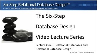 Relational Database Design and the SixStep Process [upl. by Ellenaej2]