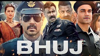 Bhuj 2021 Full Movie  Ajay Devgan  Sanjay Dutt  Sonakshi Sinha  Facts amp Review [upl. by Lindsay]