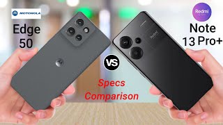 MOTO Edge 50 vs Redmi Note 13 Pro Plus [upl. by Ahsened]