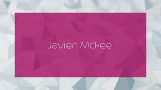 Javier Mckee  appearance [upl. by Ordnas]