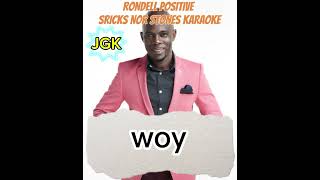 STICKS AND STONES KARAOKE with lyrics  Rondell Positive [upl. by Richelle]