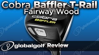 Cobra Baffler TRail Fairway Wood  GlobalGolf Review [upl. by Worrell762]