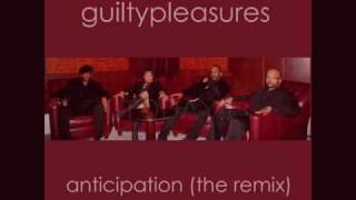 guiltypleasures  quotAnticipation The Remixquot CD Promo [upl. by Yatnwahs319]