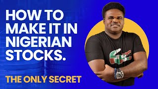 How to Invest Make Money FAST in Nigerian Stocks 2025  The Only SECRET [upl. by Ettevad]