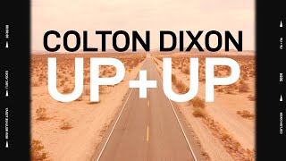 Colton Dixon quotUpUpquot Lyrics [upl. by Killie]