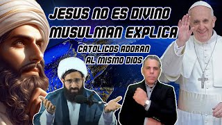 JESUS NO ES DIVINO MUSUSLMAN LO EXPLICA CATOLICOS ADORAN AL MISMO DIOS EN EL CATECISMO 841 [upl. by Guise]