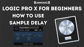 How To Use Sample Delay In Logic Pro X [upl. by Hartley]