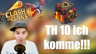 CLASH OF CLANS TH 10 ich komme ✭ Lets Play Clash of Clans DeutschGerman HD [upl. by Penelopa]