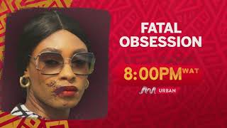 FATAL OBSESSION Official Trailer  Africa Magic  Display Universal [upl. by Wyly]