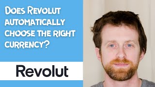 Does Revolut automatically choose the right currency [upl. by Mosenthal]