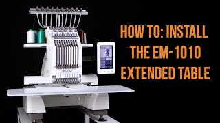 EM1010 HowTo Install the Extended Table [upl. by Painter]