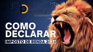 IMPOSTO DE RENDA 2024  COMO DECLARAR [upl. by Mackler]