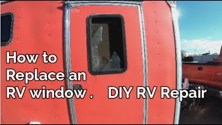 How to replace a window in an RV or Trailer DIY RV repair St [upl. by Annora991]